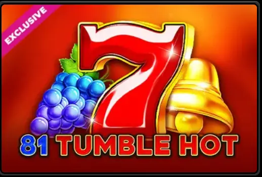 81 Tumble Hot